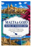 MALTA & GOZO GUIDA DI VIAGGIO 2027