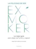 La felicidad de ser EXMOKER. Paperback