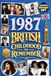 1987 A British Childhood to Remember - Memories, Traditions & Everyday Life in the UK: A Wonderfully Nostalgic Birthday Gift – Packed with Fun Trivia, Memory Games - Premium Groundwood Paper Interior.