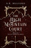 The HarperCollins Publishers The Five Crowns of Okrith-The High Mountain Court