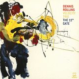Dennis Rollins - The 11th Gate