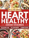 The All-in-One Heart Healthy Cookbook for Beginners