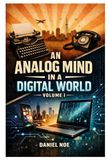 Analog Mind An Analog Mind In A Digital World: Volume I