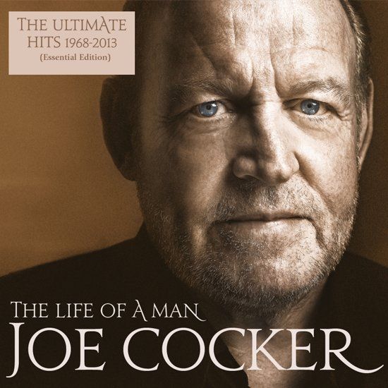 Joe Cocker - The Life Of A Man - The Ultimate Hits 1968-2013 (2CD)