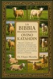 LA BIBBIA DELL'ALLEVAMENTO OVINO KATAHDIN: Manuale completo per principianti sull'allestimento del pascolo, la cura della salute della mandria, il ... la gestione redditizia delle pecore Katahdin