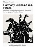 Harmony Cliches?! Yes, Please!: The Secret Blueprint for Unforgettable Melodies