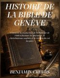Histoire de la Bible de Genève: Comment la traduction de la Réforme de 1560 a façonné les puritains, le christianisme anglais et la version du roi Jacques