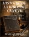 Histoire de la Bible de Genève: Comment la traduction de la Réforme de 1560 a façonné les puritains, le christianisme anglais et la version du roi Jacques