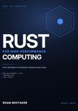 Rust For High-Performance Computing: From Simulation to Production: Squeeze Every Cycle