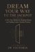 DREAM YOUR WAY TO THE JACKPOT: A Four-Year Method for Reading Dreams and Finding Lottery Number Patterns