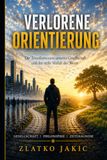 Verlorene Orientierung: Die Transformation unserer Gesellschaft und der stille Verfall der Werte