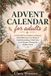 ADVENT CALENDAR for Adults: A 24-Day Self-Care Countdown to Christmas: Daily Reflections, Cozy Rituals & Guided Journaling to Find Calm, Joy & Presence Through the Holiday Season