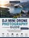 DJI Mini Drone Photography Guide