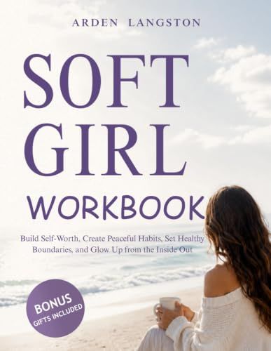 Soft Girl Workbook