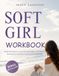 Soft Girl Workbook