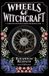 Wheels Libri GmbH Wheels of Witchcraft: A Biker Witch's Guide to Riding the Mystical Path