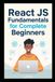 React JS Fundamentals for Complete Beginners
