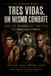 TRES VIDAS, UN MISMO COMBATE: Bruce Lee, Muhammad Ali y Mike Tyson: Tres caminos hacia la grandeza