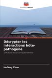 Décrypter Editions Notre Savoir Décrypter les interactions hôte-pathogène Paperback