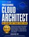 Google Cloud Professional Architect All-In-One Fast Track Study Guide