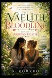 Arrows Death: The Vaelith Bloodline: 1