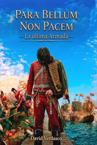 Para Bellum Non Pacem: La Última Armada