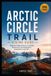 Arctic Libri GmbH Arctic Circle Trail Hiking Guide