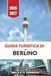 Guida Berlin Tourist Guide 2026-2027