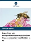 Exposition Verlag Unser Wissen Exposition von Honigbienenvölkern gegenüber Organophosphor-Insektiziden in Eg