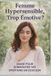Femme Libri GmbH Femme Hypersensible, Trop Émotive ? Paperback