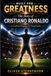 Built Cristiano Ronaldo Built for Greatness: The Story of Cristiano Ronaldo - An Inspiring Football Biography for Young Readers