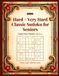 Hard + Very Hard Classic Sudoku for Seniors: Large Print Puzzles - 8.5x11