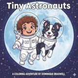 Tiny Astronauts Coloring Book