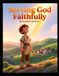 Serving God Faithfully (Ages 3-7)