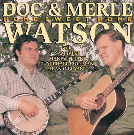 Home Sweet Home - Doc & Merle Watson - CD