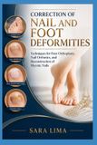 Correction Libri GmbH Correction of Nail and Foot Deformities: Techniques for Foot Orthoplasty, Nail Orthotics, and Reconstruction of Mycotic Nails