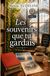 Les souvenirs que tu gardais