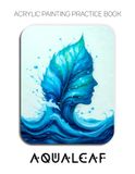 Acrylic AquaLeaf Acrylic Painting Practice Book - A Surreal Acrylic Journey of Leaves & Ocean Waves