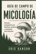 GUÍA Libri GmbH Guía de Campo de Micología: Guía para principiantes para identificar, recolectar y comprender setas silvestres