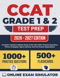 CCAT Grade 1 & 2 Test Prep 2026-2027: Canadian Cognitive Abilities Study Guide with 1,000+ Practice Questions, Picture Analogies, Figure Matrices, and Full Answer Explanations