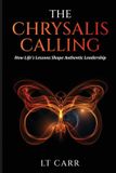 The Butterfly Affects LLC The Chrysalis Calling Paperback