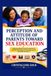 PERCEPTION AND ATTITUDE OF PARENT TOWARDS SEX EDUCATION: Understanding Parental Perspectives and the Advantages of Age-Appropriate Sexuality Education