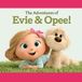 The Adventures of Evie & Opee!
