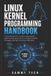 LINUX Libri GmbH Linux Kernel Programming Handbook