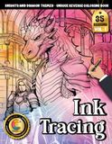 COLOROO Ink Tracing Book: Knights and Dragons for Relaxation and Creative Focus
