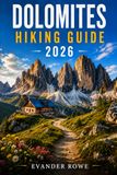 Dolomites Hiking Guide 2026