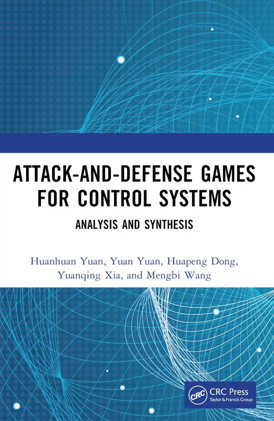 Attack-and-Defense Crc Press Attack-and-Defense Games for Control Systems