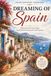 Dreaming of Spain: Watercolor Discovery Pages for Mindful Drawing and Creative Escape
