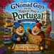 The GNomad Guys and the Magical Map of Portugal: A Traveling Gnome Adventure