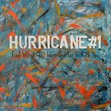 Find Hurricane #1 - Find What You Love And Let It Kill You (LP)